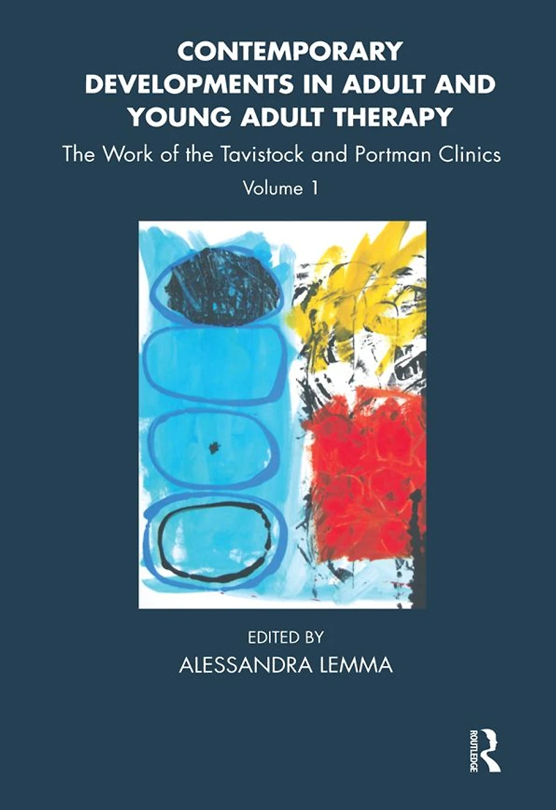 Contemporary Developments Adult and Young Therapy: the Work of Tavistock Portman Clinics