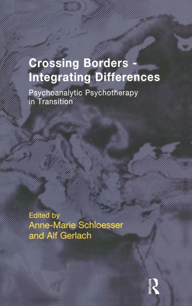 Crossing Borders - Integrating Differences: Psychoanalytic Psychotherapy Transition