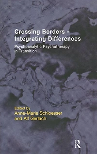 Crossing Borders - Integrating Differences: Psychoanalytic Psychotherapy Transition
