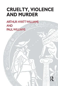 Cruelty, Violence and Murder