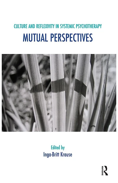 Culture and Reflexivity Systemic Psychotherapy: Mutual Perspectives