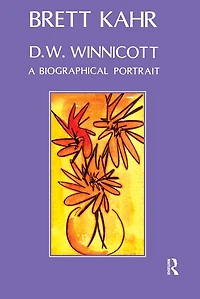 D.W. Winnicott: A Biographical Portrait