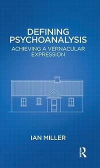 Defining Psychoanalysis: Achieving a Vernacular Expression