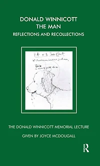Donald Winnicott The Man: Reflections and Recollections