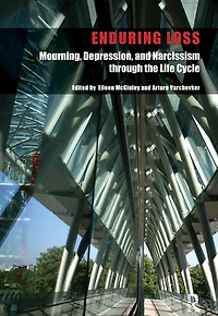Enduring Loss: Mourning, Depression and Narcissism Throughout the Life Cycle