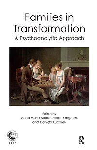 Families Transformation: A Psychoanalytic Approach