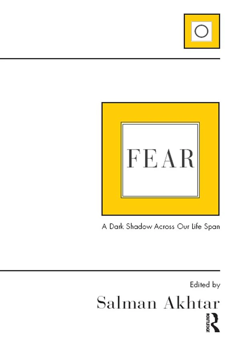 Fear: A Dark Shadow Across Our Life Span