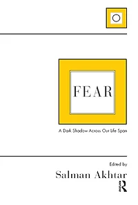 Fear: A Dark Shadow Across Our Life Span