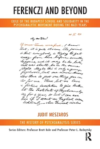 Ferenczi and Beyond: Exile of the Budapest School and Solidarity in the Psychoanalytic Movement During the Nazi Years