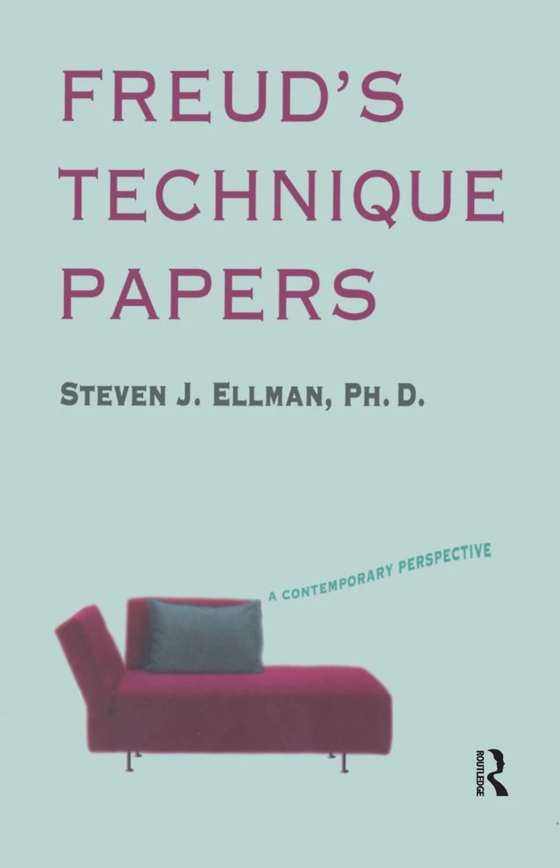 Freud's Technique Papers: A Contemporary Perspective
