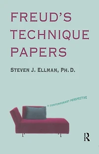 Freud's Technique Papers: A Contemporary Perspective