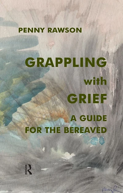 Grappling with Grief: A Guide for the Bereaved