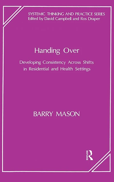 Handing Over: Developing Consistency Across Shifts Residential and Health Settings