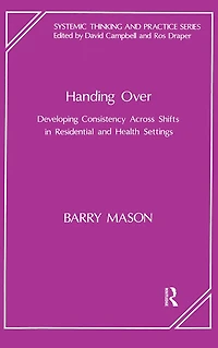 Handing Over: Developing Consistency Across Shifts Residential and Health Settings