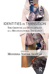 Identities Transition: The Growth and Development of a Multicultural Therapist