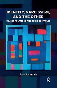 Identity, Narcissism, and the Other: Object Relations their Obstacles