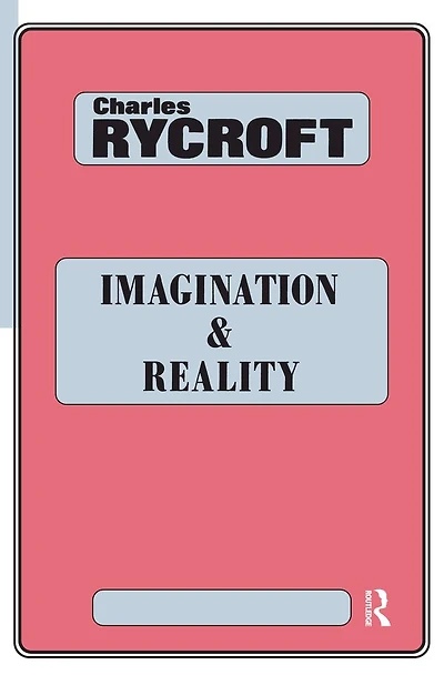 Imagination and Reality: Psychoanalytical Essays 1951-1961