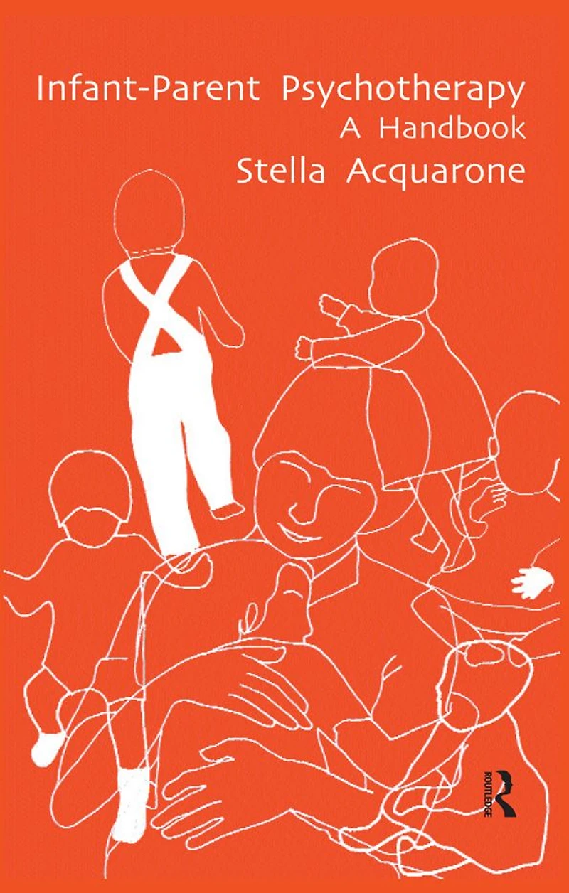 Infant-Parent Psychotherapy: A Handbook