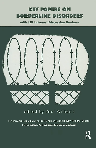 Key Papers on Borderline Disorders: With IJP Internet Discussion Reviews