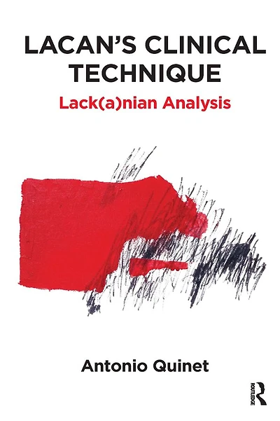 Lacan's Clinical Technique: Lack(a)nian Analysis