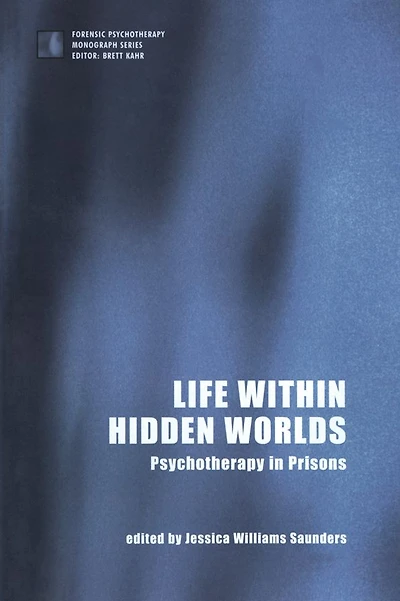 Life within Hidden Worlds: Psychotherapy Prisons