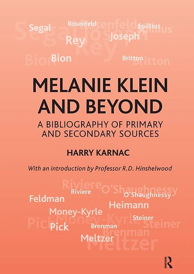 Melanie Klein and Beyond: A Bibliography of Primary Secondary Sources
