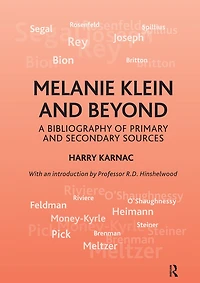 Melanie Klein and Beyond: A Bibliography of Primary Secondary Sources