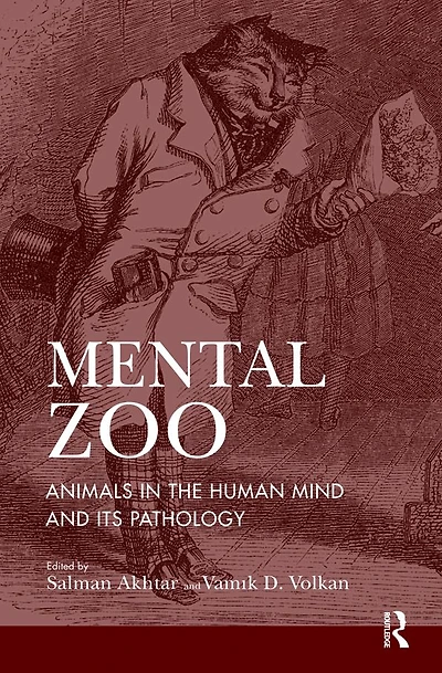 Mental Zoo: Animals the Human Mind and its Pathology