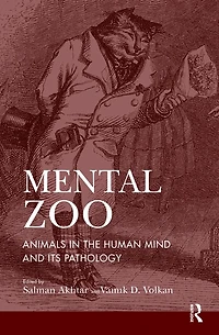 Mental Zoo: Animals the Human Mind and its Pathology