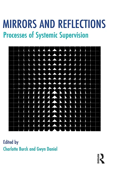 Mirrors and Reflections: Processes of Systemic Supervision