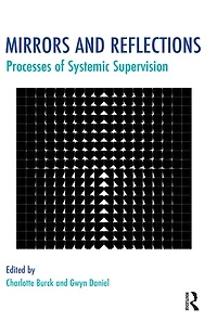 Mirrors and Reflections: Processes of Systemic Supervision