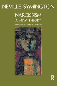 Narcissism: A New Theory