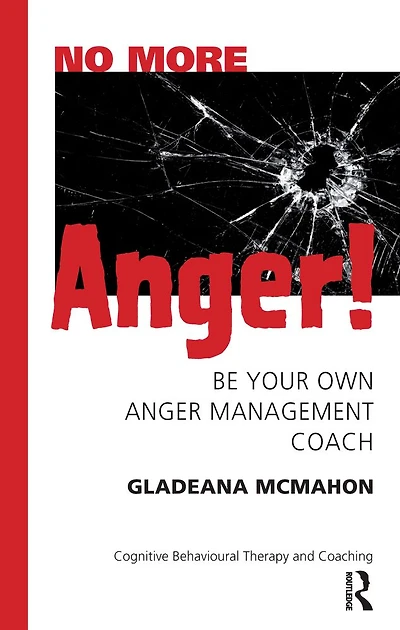 No More Anger!: Be Your Own Anger Management Coach