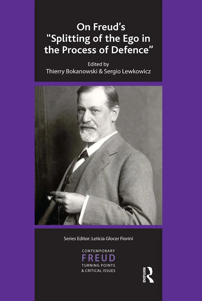 On Freud's Splitting of the Ego Process Defence