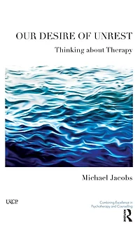 Our Desire of Unrest: Thinking About Therapy