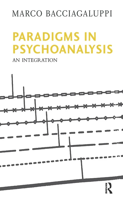 Paradigms Psychoanalysis: An Integration
