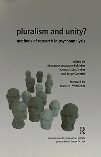 Pluralism and Unity?: Methods of Research Psychoanalysis