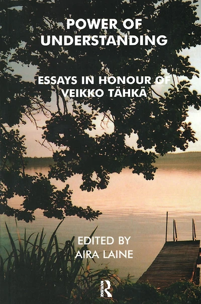 Power of Understanding: Essays Honour Veikko Tahka