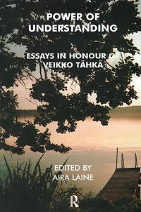 Power of Understanding: Essays Honour Veikko Tahka