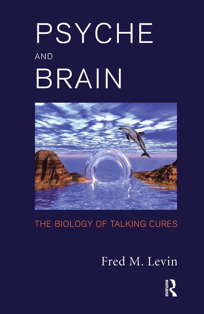 Psyche and Brain: The Biology of Talking Cures