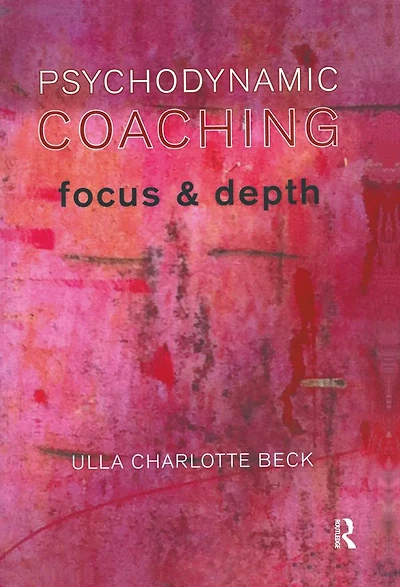 Psychodynamic Coaching: Focus and Depth