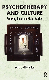 Psychotherapy and Culture: Weaving Inner Outer Worlds