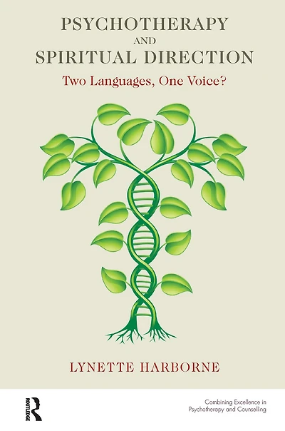 Psychotherapy and Spiritual Direction: Two Languages, One Voice?