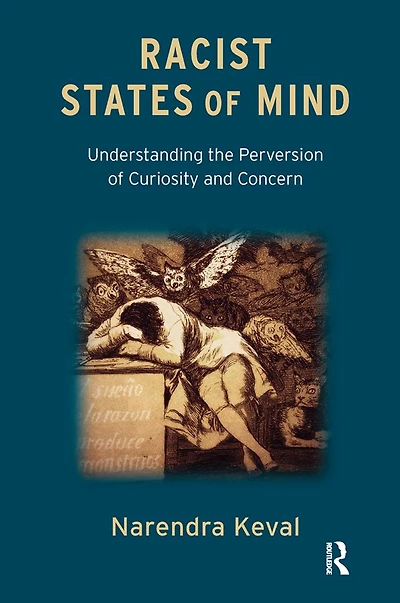 Racist States of Mind: Understanding the Perversion Curiosity and Concern