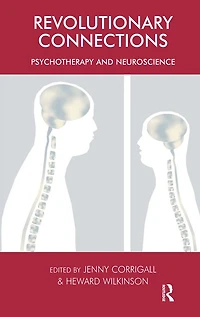 Revolutionary Connections: Psychotherapy and Neuroscience