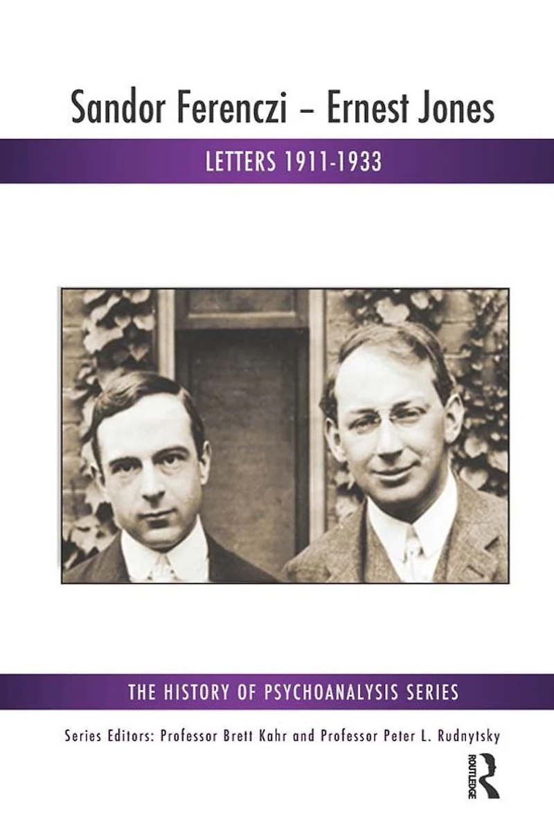 Sandor Ferenczi - Ernest Jones: Letters 1911-1933