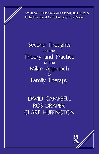 Second Thoughts on the Theory and Practice of Milan Approach to Family Therapy
