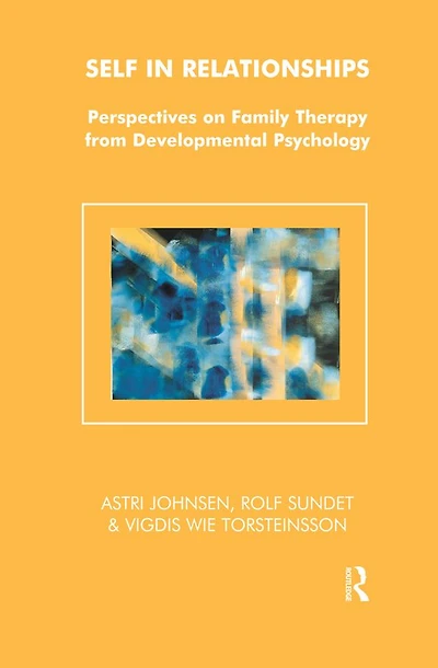 Self Relationships: Perspectives on Family Therapy from Developmental Psychology