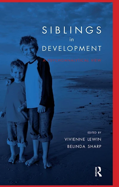 Siblings Development: A Psychoanalytic View