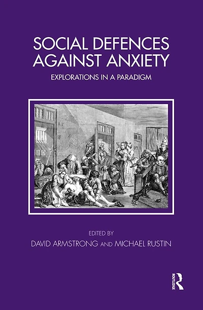 Social Defences Against Anxiety: Explorations a Paradigm